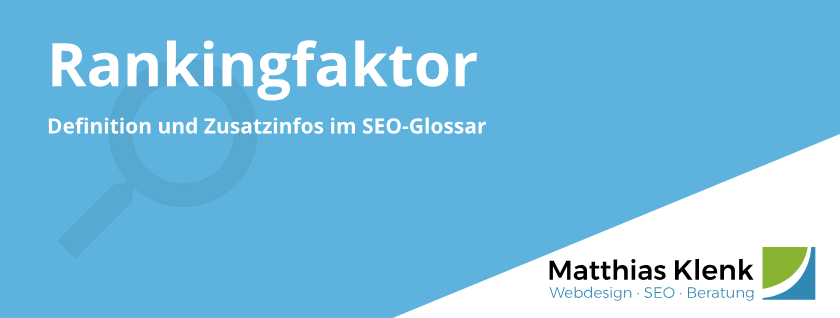Rankingfaktor - Google Ranking Faktoren Definition Rankingfaktor Definition - Google Ranking Faktor