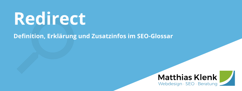 Redirect / Weiterleitung - 301, 302 und Co. erklärt Redirect / Weiterleitung - 301, 302 und Co. erklärt