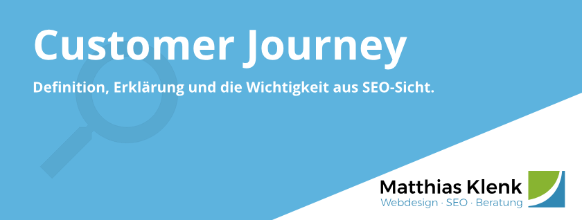 SEO Customer Journey Definition & Erklärung Customer Journey Definition und Erklärung