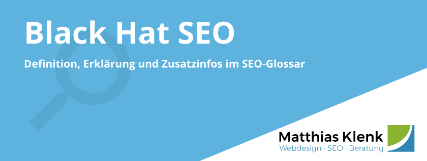 Black Hat SEO Definition und Erklärung Black Hat SEO Definition und Erklärung