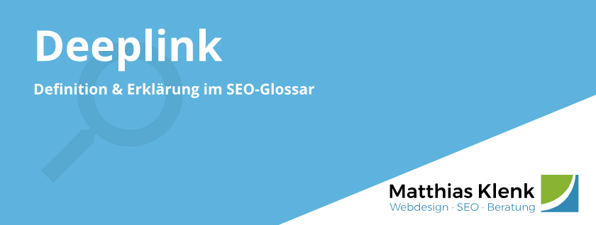 Deeplink Definition & Erklärung Deeplink Definition & Erklärung