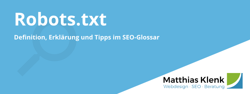 Robots.txt Erklärung im SEO Glossar Robots.txt Erklärung im SEO Glossar