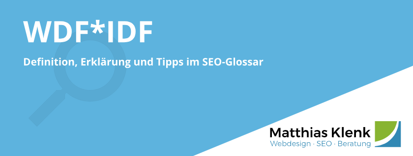 WDF IDF erklärt im SEO Glossar WDF IDF erklärt im SEO Glossar