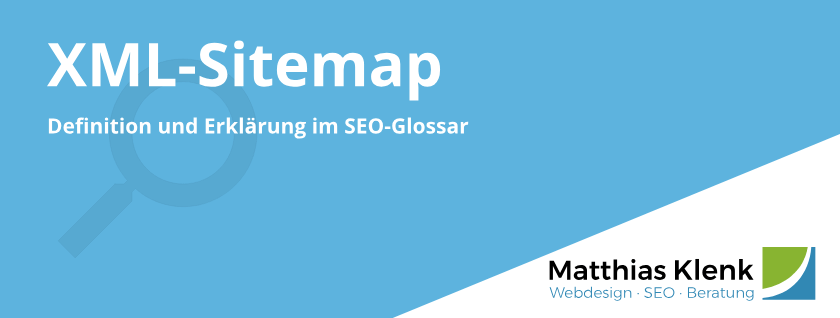 XML-Sitemap - Definition und Wichtigkeit für SEO im SEO-Glossar XML-Sitemap Definition und Wichtigkeot für SEO